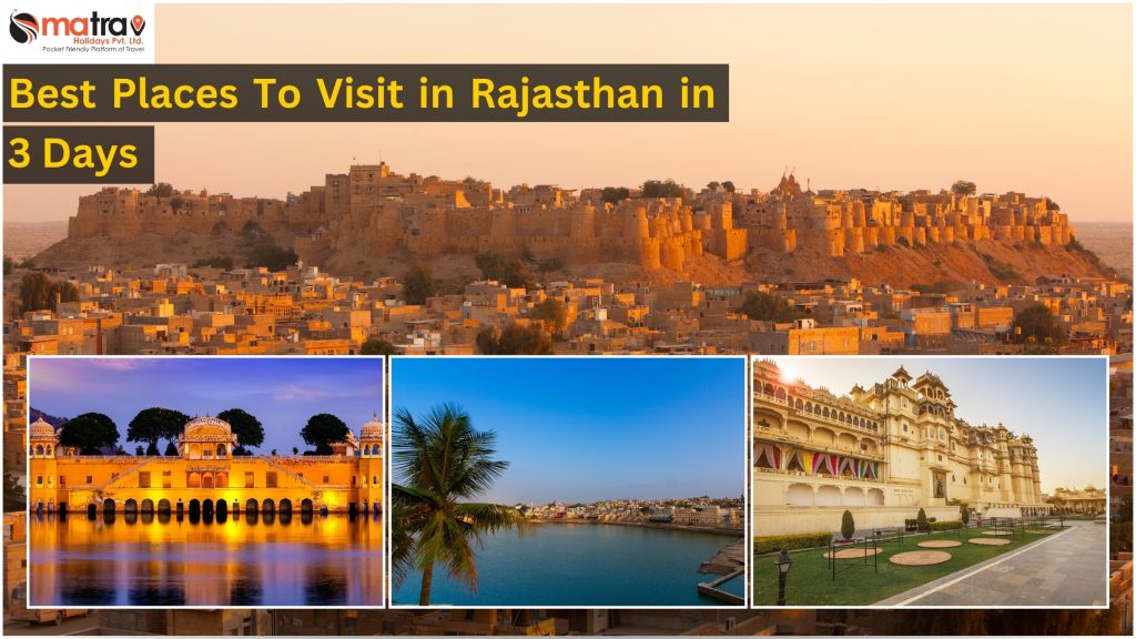 best places to visit in Rajasthan in 3 days