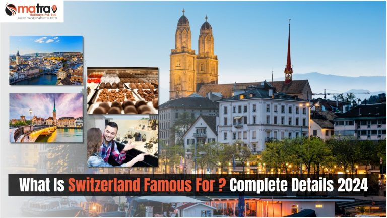 what is switzerland famous for